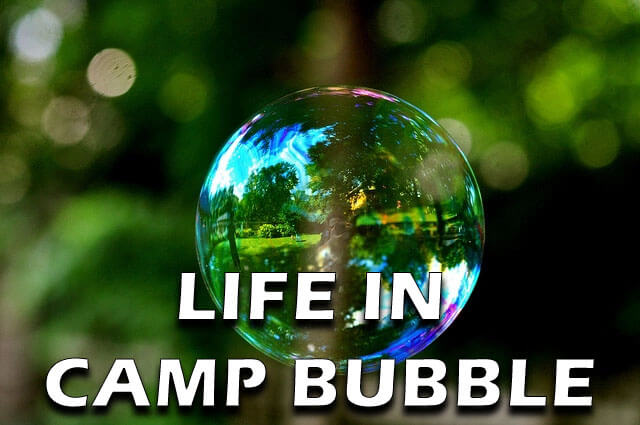 live in camp bubble